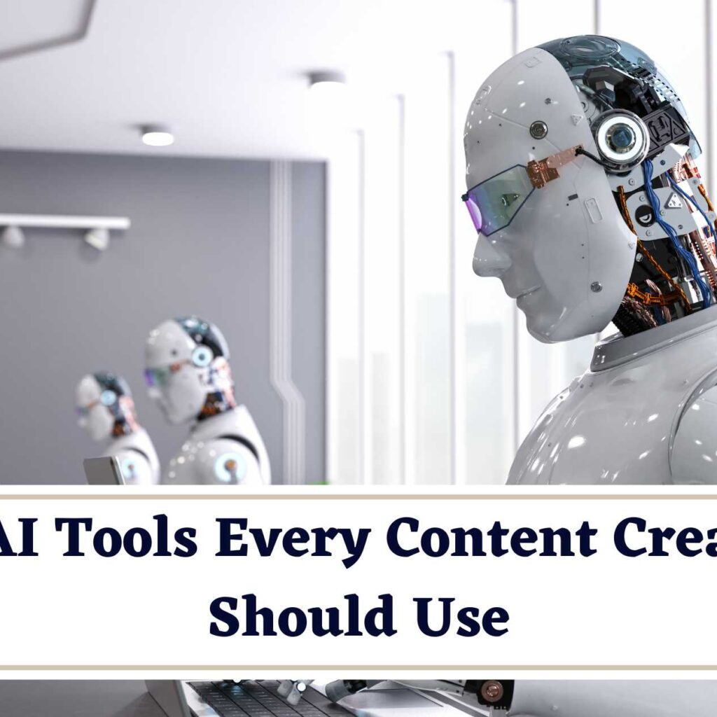 10 AI Tools Every Content Creator Should Use Connect Kreations