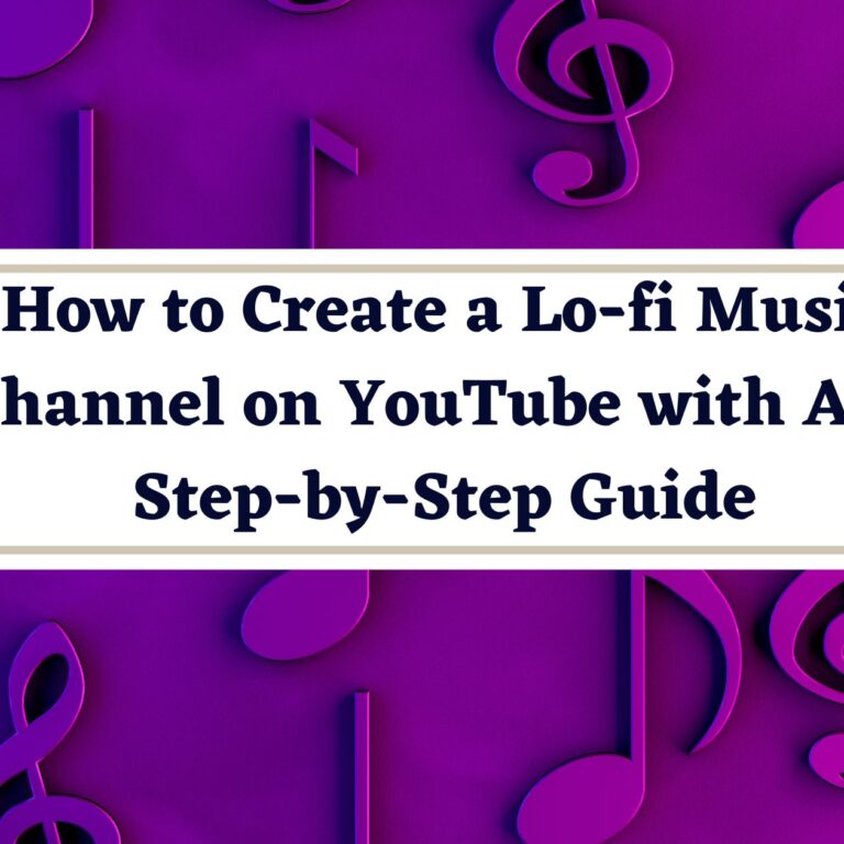 How to Create a Lo-fi Music Channel on YouTube with AI - Step-by-Step Guide